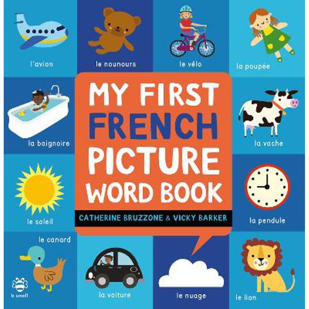 My First French Picture Word Book (Hardback) - Catherine Bruzzone